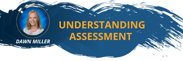 headshot of Dawn Miller with understanding assessment